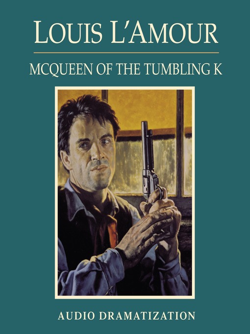 Title details for McQueen of the Tumbling K by Louis L'Amour - Wait list